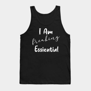 I'm Freaking Essential Worker Gift Tank Top